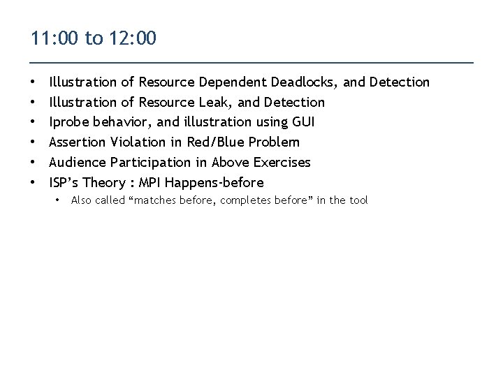 11: 00 to 12: 00 • • • Illustration of Resource Dependent Deadlocks, and