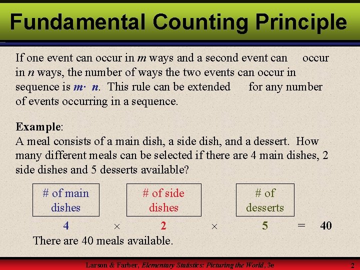 Fundamental Counting Principle If one event can occur in m ways and a second