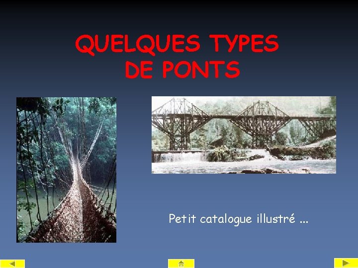 QUELQUES TYPES DE PONTS Petit catalogue illustré. . . 