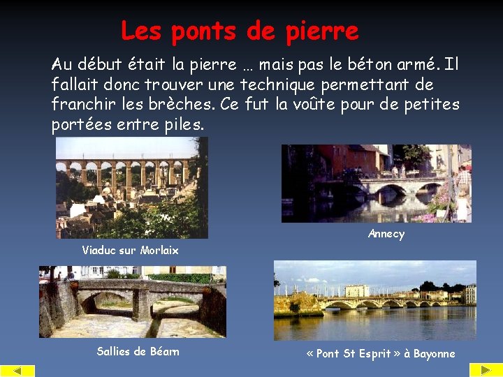 Les ponts de pierre Au début était la pierre … mais pas le béton