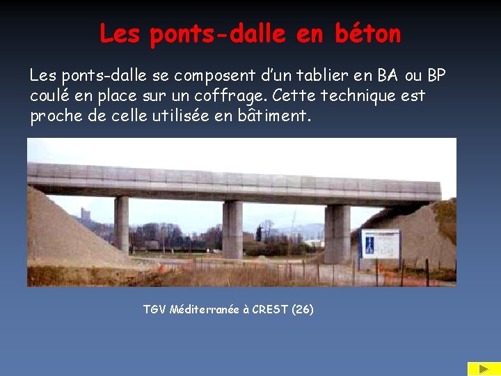 Les ponts-dalle en béton Les ponts-dalle se composent d’un tablier en BA ou BP