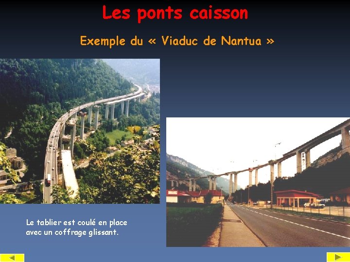 Les ponts caisson Exemple du « Viaduc de Nantua » Le tablier est coulé