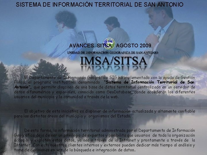 SISTEMA DE INFORMACIÓN TERRITORIAL DE SAN ANTONIO AVANCES SITSA AGOSTO 2009 El Departamento de