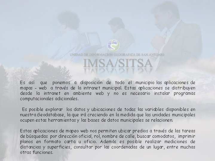 Es así que ponemos a disposición de todo el municipio las aplicaciones de mapas