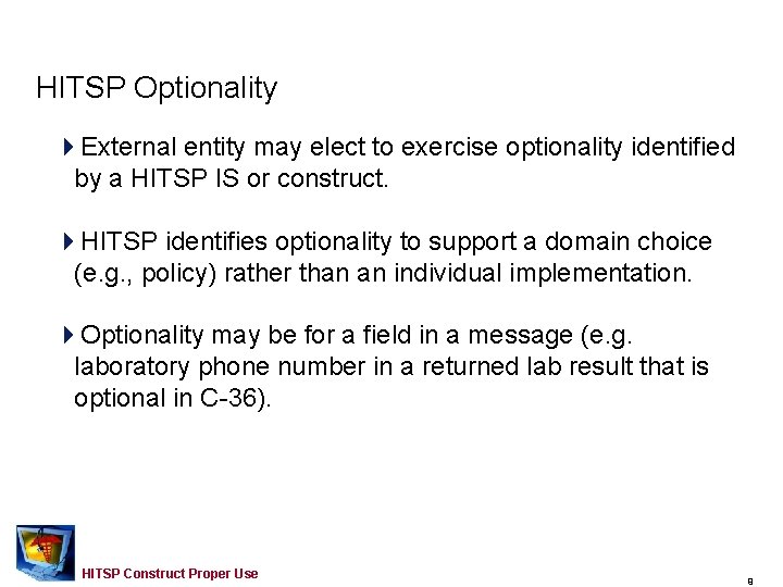 HITSP Optionality 4 External entity may elect to exercise optionality identified by a HITSP HITSP Optionality 4 External entity may elect to exercise optionality identified by a HITSP