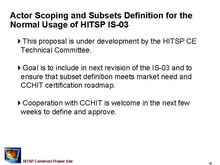 Actor Scoping and Subsets Definition for the Normal Usage of HITSP IS-03 4 This Actor Scoping and Subsets Definition for the Normal Usage of HITSP IS-03 4 This