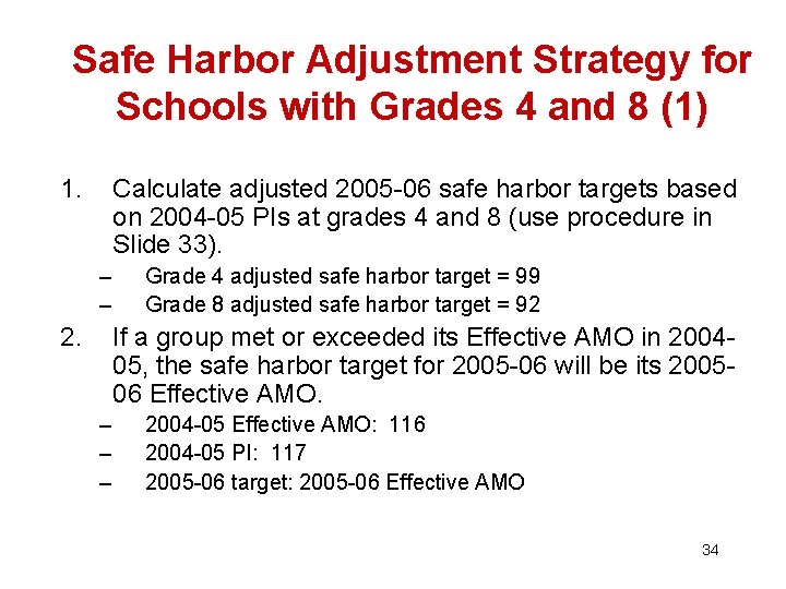 Safe Harbor Adjustment Strategy for Schools with Grades 4 and 8 (1) 1. Calculate