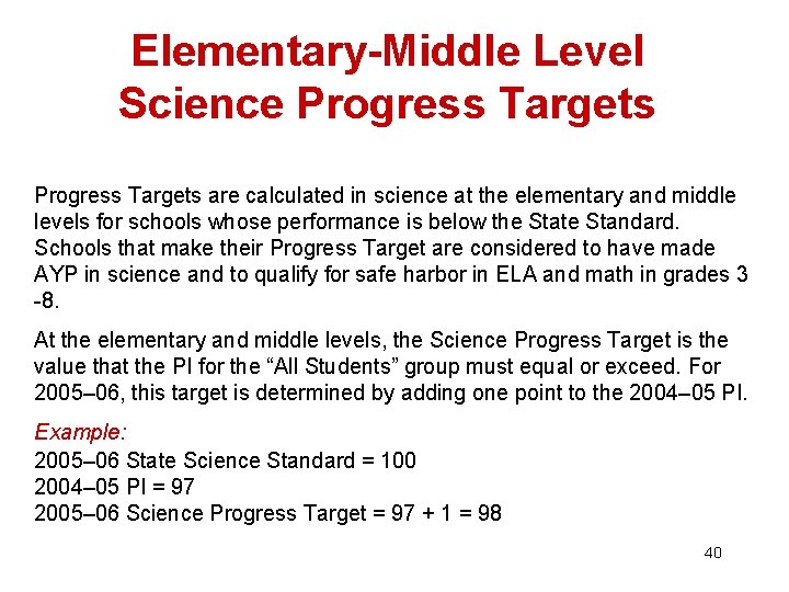 Elementary-Middle Level Science Progress Targets are calculated in science at the elementary and middle