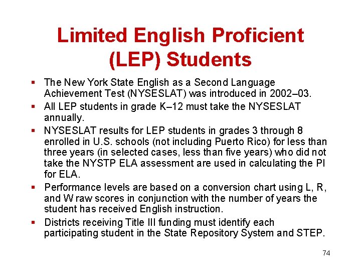 Limited English Proficient (LEP) Students § The New York State English as a Second