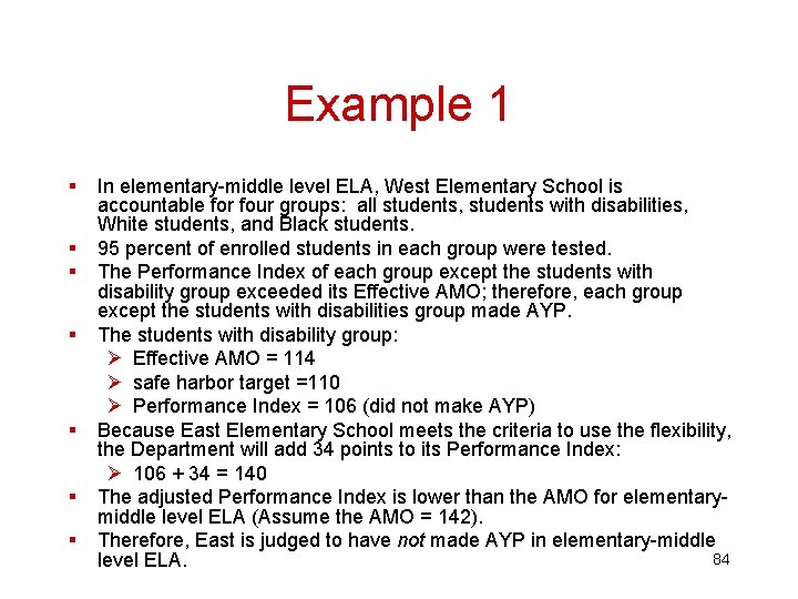 Example 1 § § § § In elementary-middle level ELA, West Elementary School is