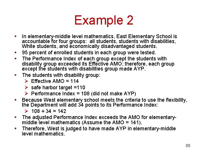 Example 2 § § § § In elementary-middle level mathematics, East Elementary School is