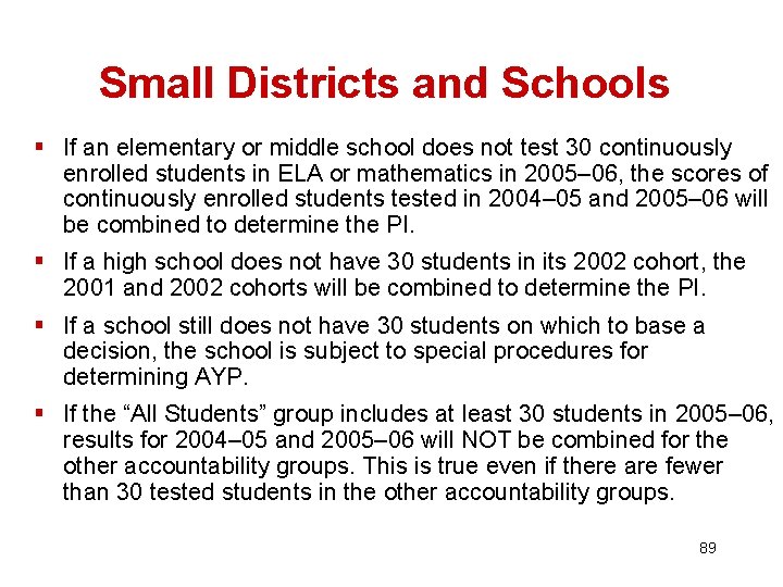 Small Districts and Schools § If an elementary or middle school does not test