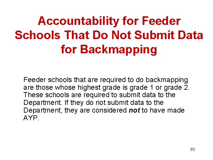 Accountability for Feeder Schools That Do Not Submit Data for Backmapping Feeder schools that