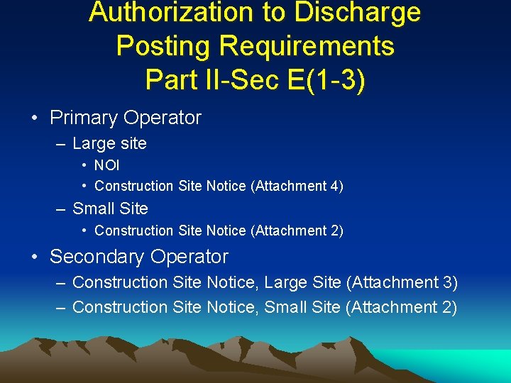 Authorization to Discharge Posting Requirements Part II-Sec E(1 -3) • Primary Operator – Large