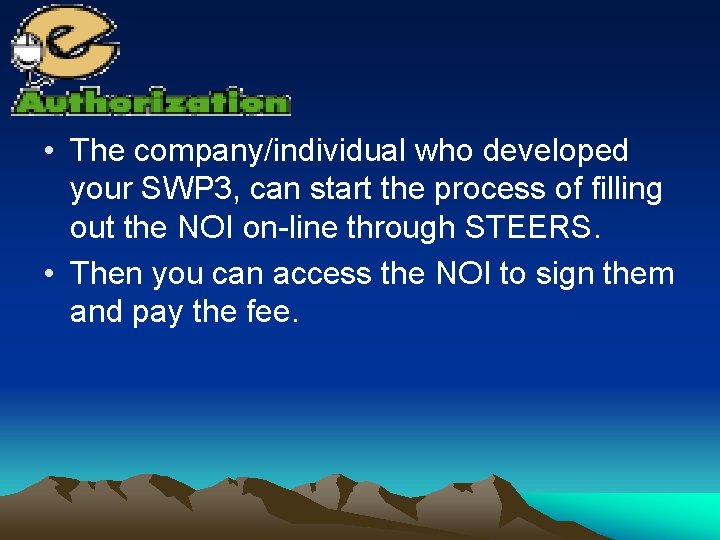  • The company/individual who developed your SWP 3, can start the process of