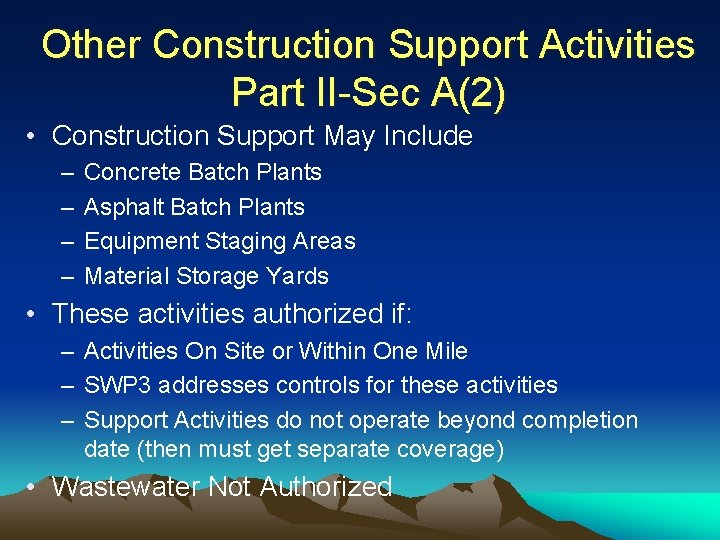 Other Construction Support Activities Part II-Sec A(2) • Construction Support May Include – –