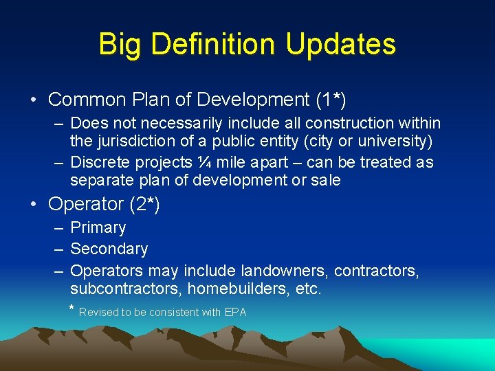 Big Definition Updates • Common Plan of Development (1*) – Does not necessarily include