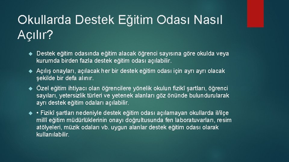 Okullarda Destek Eğitim Odası Nasıl Açılır? Destek eğitim odasında eğitim alacak öğrenci sayısına göre