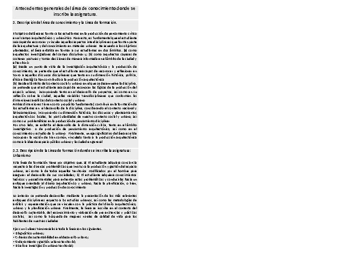 Antecedentes generales del área de conocimiento donde se inscribe la asignatura. 1. Descripción del