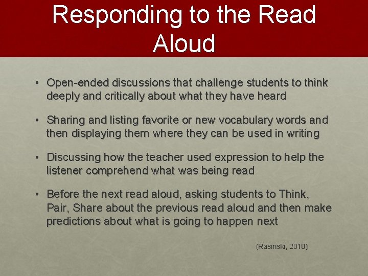 Responding to the Read Aloud • Open-ended discussions that challenge students to think deeply