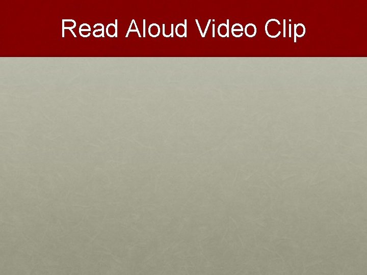 Read Aloud Video Clip 