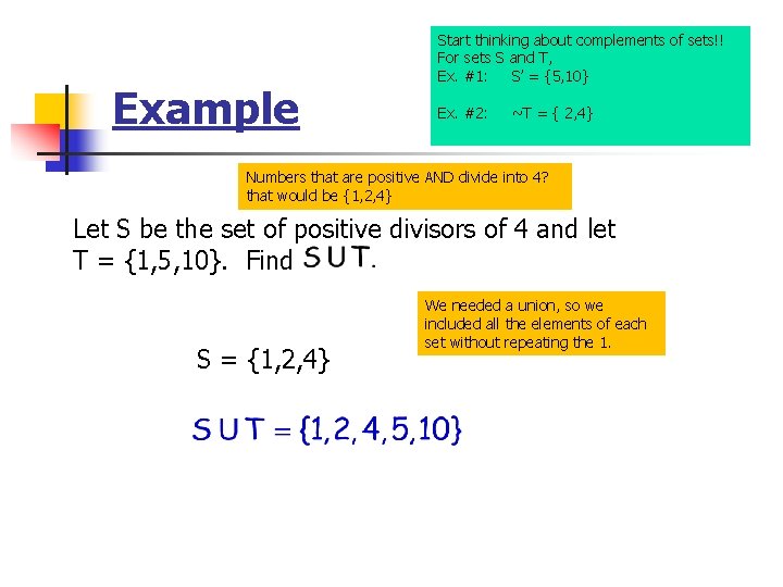 Example Start thinking about complements of sets!! For sets S and T, Ex. #1: Example Start thinking about complements of sets!! For sets S and T, Ex. #1: