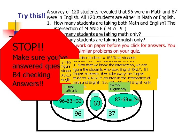 Try this!! STOP!! 1. 96 Math + 87 English students = 183 Total students Try this!! STOP!! 1. 96 Math + 87 English students = 183 Total students