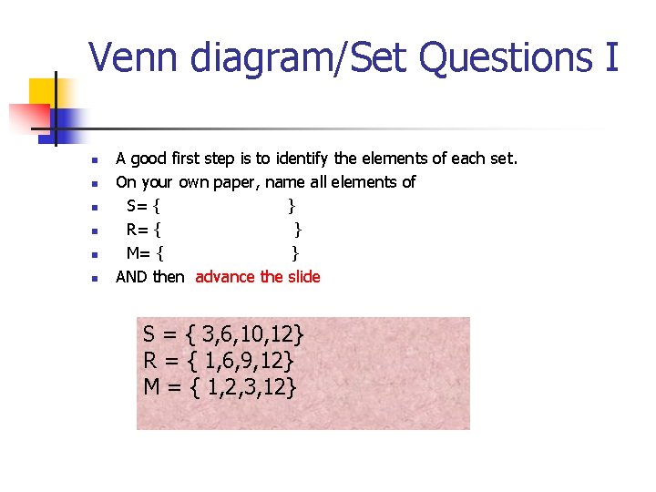 Venn diagram/Set Questions I n n n A good first step is to identify Venn diagram/Set Questions I n n n A good first step is to identify