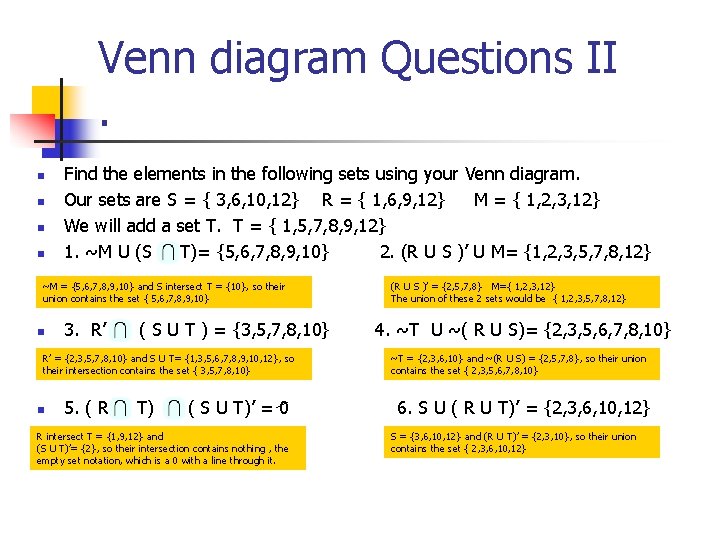 Venn diagram Questions II. n n Find the elements in the following sets using Venn diagram Questions II. n n Find the elements in the following sets using