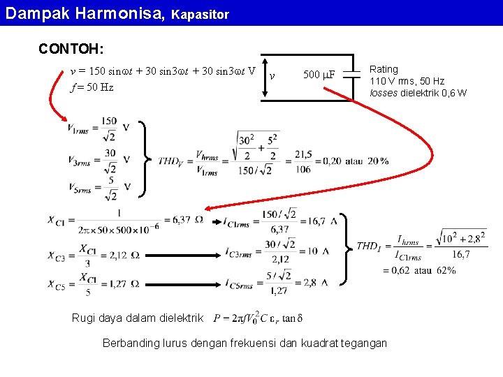 Dampak Harmonisa, Kapasitor CONTOH: v = 150 sin t + 30 sin 3 t