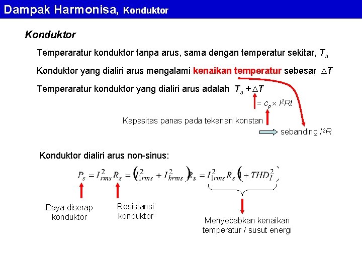 Dampak Harmonisa, Konduktor Temperaratur konduktor tanpa arus, sama dengan temperatur sekitar, Ts Konduktor yang