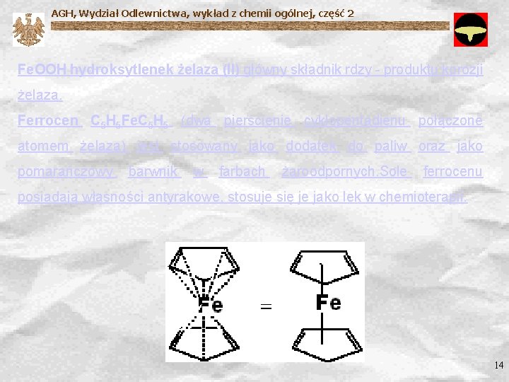 AGH, Wydział Odlewnictwa, wykład z chemii ogólnej, część 2 Fe. OOH hydroksytlenek żelaza (II)