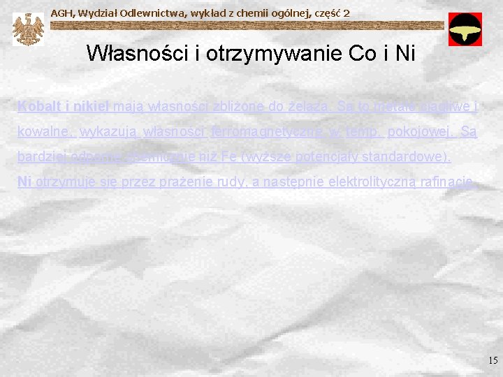 AGH, Wydział Odlewnictwa, wykład z chemii ogólnej, część 2 Własności i otrzymywanie Co i