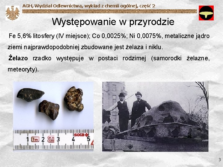 AGH, Wydział Odlewnictwa, wykład z chemii ogólnej, część 2 Występowanie w przyrodzie Fe 5,