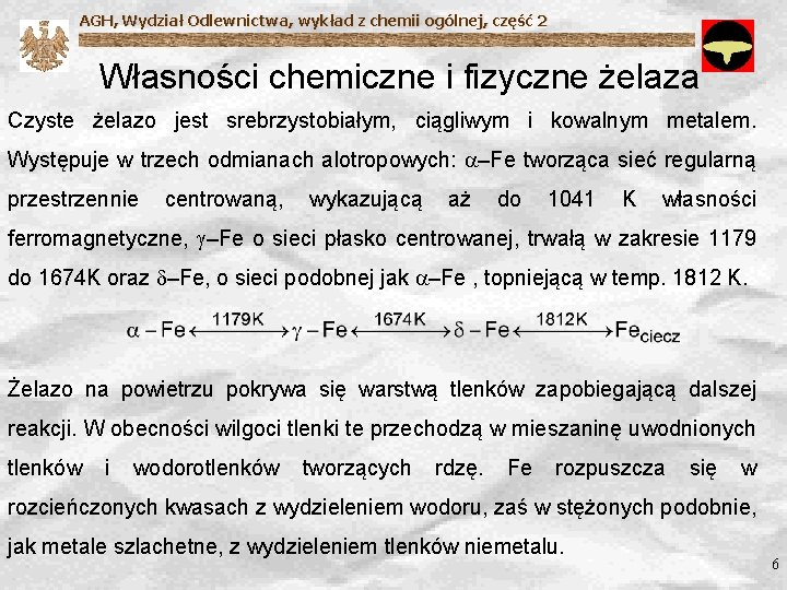 AGH, Wydział Odlewnictwa, wykład z chemii ogólnej, część 2 Własności chemiczne i fizyczne żelaza