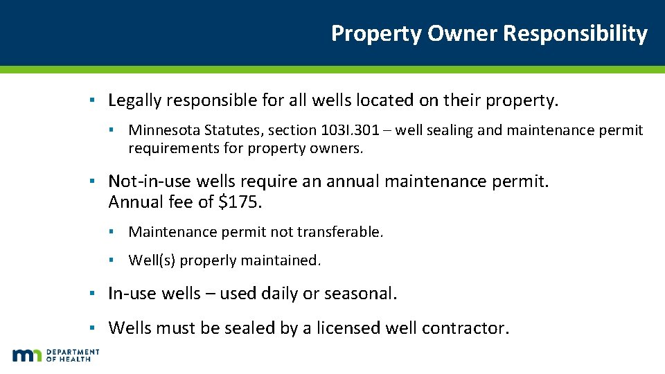 Property Owner Responsibility ▪ Legally responsible for all wells located on their property. ▪ Property Owner Responsibility ▪ Legally responsible for all wells located on their property. ▪