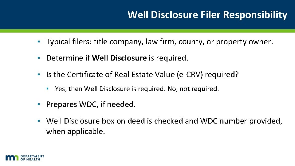 Well Disclosure Filer Responsibility ▪ Typical filers: title company, law firm, county, or property Well Disclosure Filer Responsibility ▪ Typical filers: title company, law firm, county, or property