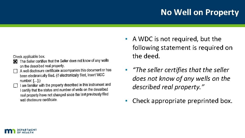 No Well on Property ▪ A WDC is not required, but the following statement No Well on Property ▪ A WDC is not required, but the following statement