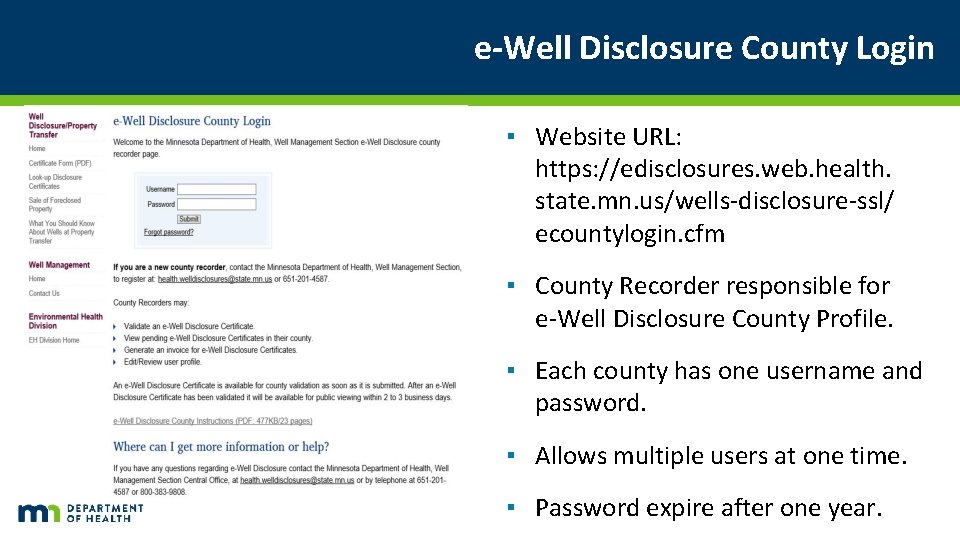 e-Well Disclosure County Login ▪ Website URL: https: //edisclosures. web. health. state. mn. us/wells-disclosure-ssl/ e-Well Disclosure County Login ▪ Website URL: https: //edisclosures. web. health. state. mn. us/wells-disclosure-ssl/