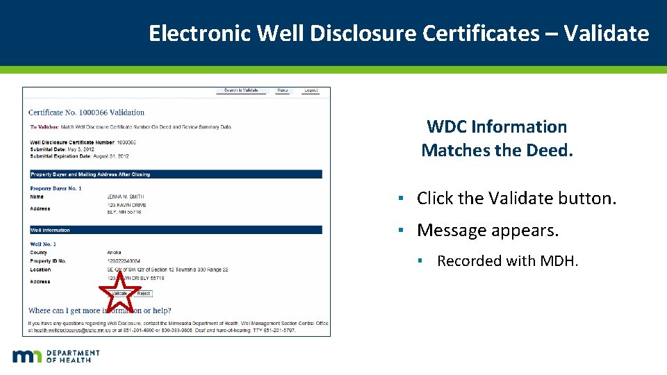 Electronic Well Disclosure Certificates – Validate WDC Information Matches the Deed. ▪ Click the Electronic Well Disclosure Certificates – Validate WDC Information Matches the Deed. ▪ Click the