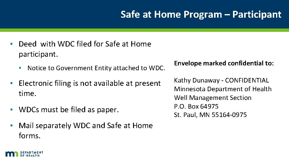 Safe at Home Program – Participant ▪ Deed with WDC filed for Safe at Safe at Home Program – Participant ▪ Deed with WDC filed for Safe at
