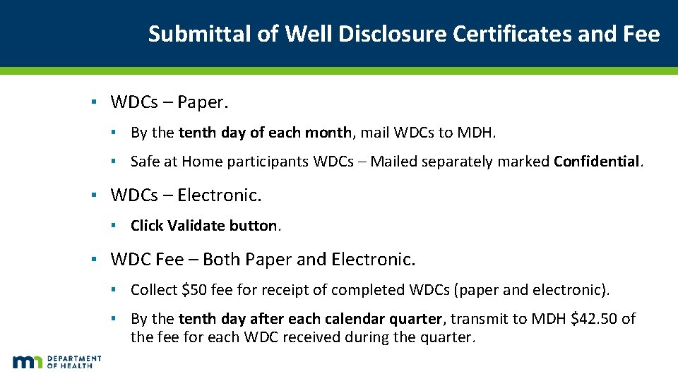 Submittal of Well Disclosure Certificates and Fee ▪ WDCs – Paper. ▪ By the Submittal of Well Disclosure Certificates and Fee ▪ WDCs – Paper. ▪ By the