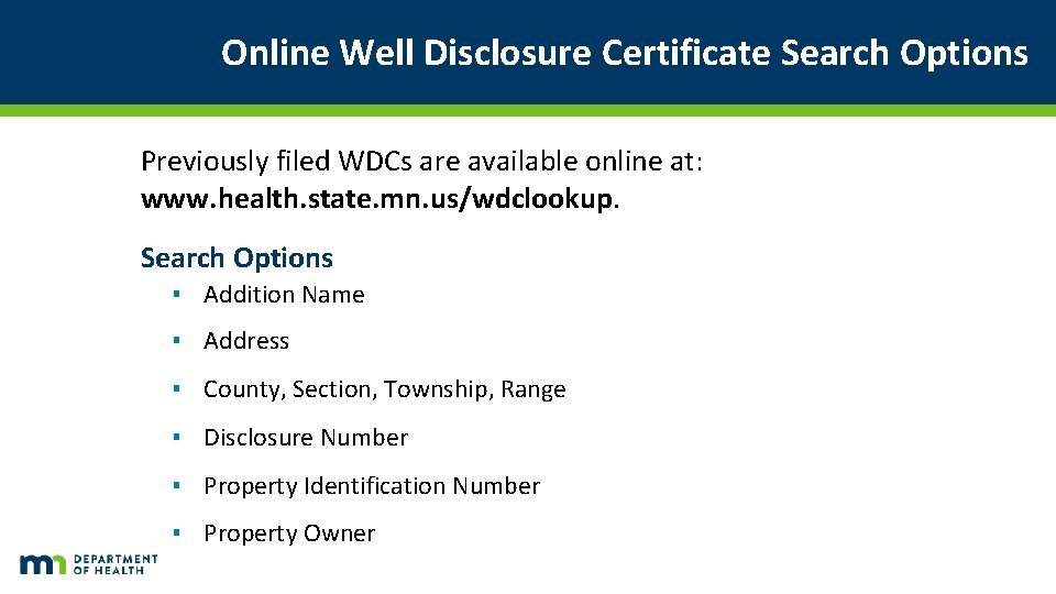 Online Well Disclosure Certificate Search Options Previously filed WDCs are available online at: www. Online Well Disclosure Certificate Search Options Previously filed WDCs are available online at: www.