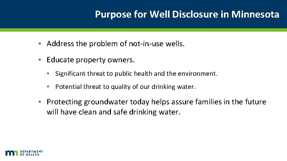 Purpose for Well Disclosure in Minnesota ▪ Address the problem of not-in-use wells. ▪ Purpose for Well Disclosure in Minnesota ▪ Address the problem of not-in-use wells. ▪