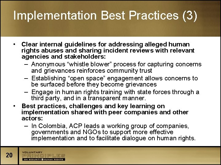 Implementation Best Practices (3) • Clear internal guidelines for addressing alleged human rights abuses
