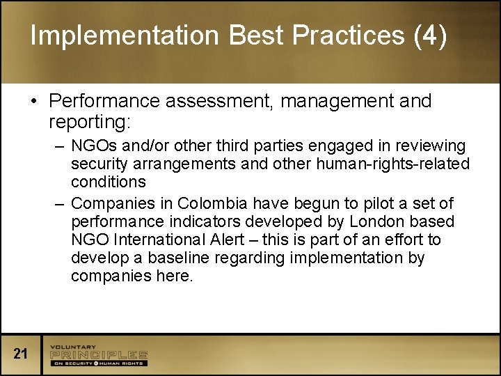 Implementation Best Practices (4) • Performance assessment, management and reporting: – NGOs and/or other