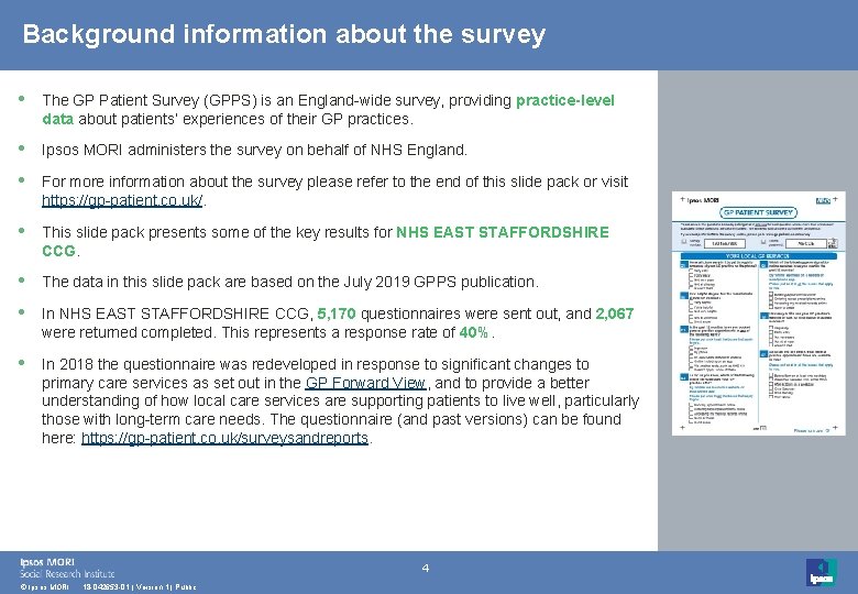 Background information about the survey • The GP Patient Survey (GPPS) is an England-wide