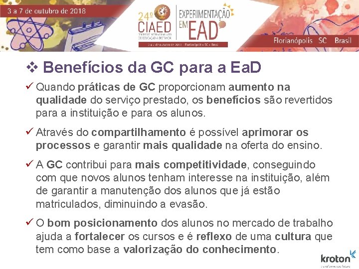 v Benefícios da GC para a Ea. D ü Quando práticas de GC proporcionam