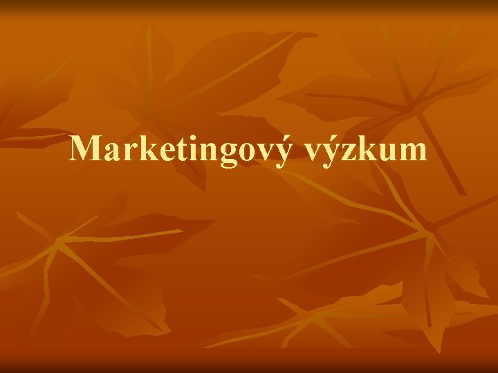 Marketingový výzkum 