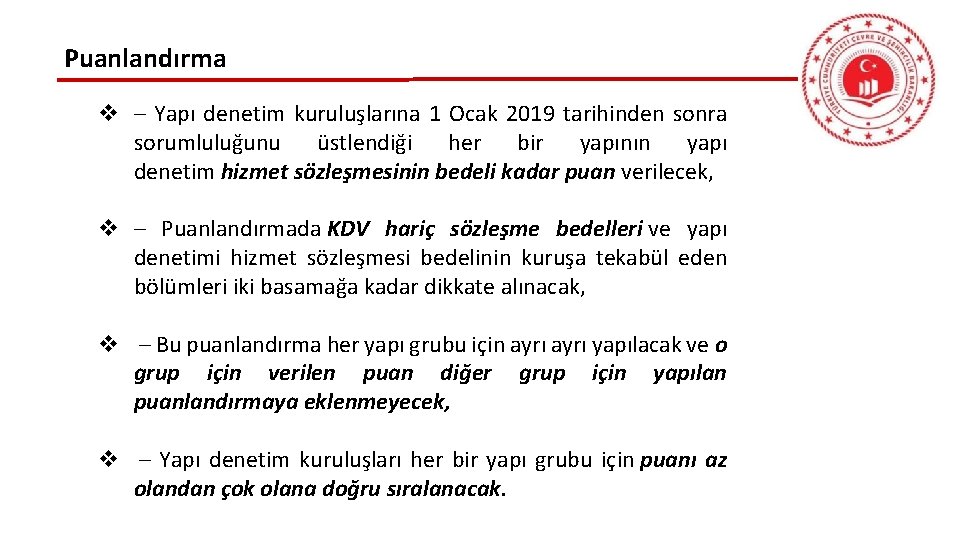 Puanlandırma v – Yapı denetim kuruluşlarına 1 Ocak 2019 tarihinden sonra sorumluluğunu üstlendiği her